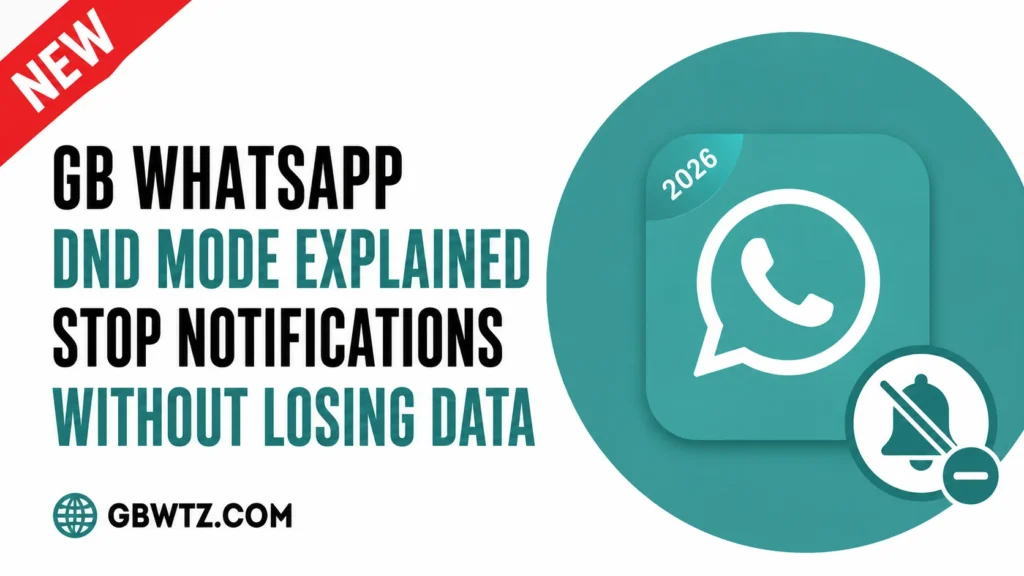 GB WhatsApp APK DND Mode Stop Notifications