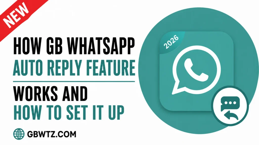 GB WhatsApp Auto-Reply Feature That Really Works
